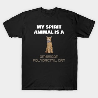 My Spirit Animal is a American Polydactyl Cat T-Shirt